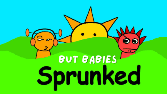 Sprunked But Babies